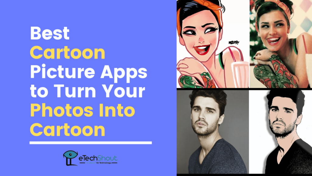 best-apps-to-turn-photos-into-cartoons-iteduinfo